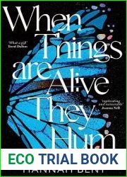 When Things Are Alive They Hum