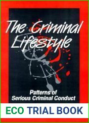 The Criminal Lifestyle: Patterns of Serious Criminal Conduct
