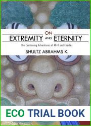 On Extremity and Eternity: The Continuing Adventures of Mr K and Charles