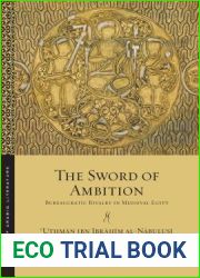 The Sword of Ambition: Bureaucratic Rivalry in Medieval Egypt (Library of Arabic Literature, 52)