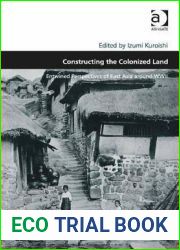 Constructing the Colonized Land: Entwined Perspectives of East Asia Around WWII