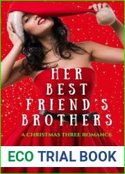 Her Best Friend|s Brothers (The Christmas THREE Duet Book 1)