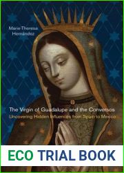 The Virgin of Guadalupe and the Conversos: Uncovering Hidden Influences from Spain to Mexico