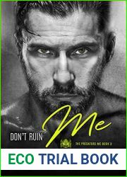 Don|t Ruin Me (The Predators MC Book 3)