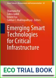 Emerging Smart Technologies for Critical Infrastructure (Smart Sensors, Measurement and Instrumentation, 44)