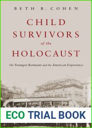 Child Survivors of the Holocaust: The Youngest Remnant and the American Experience