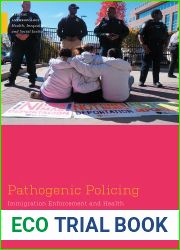 Pathogenic Policing: Immigration Enforcement and Health in the U.S. South (Medical Anthropology)