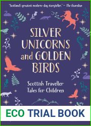 Silver Unicorns and Golden Birds: Scottish Traveller Tales for Children
