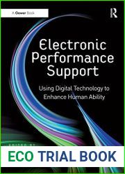 Electronic Performance Support: Using Digital Technology to Enhance Human Ability