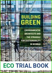 Building Green: Environmental Architects and the Struggle for Sustainability in Mumbai