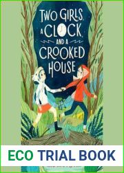 Two Girls, a Clock, and a Crooked House