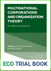 Multinational Corporations and Organization Theory: Post Millennium Perspectives