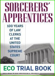 Sorcerers| Apprentices: 100 Years of Law Clerks at the United States Supreme Court
