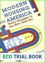 Modern Housing for America: Policy Struggles in the New Deal Era (Historical Studies of Urban America)