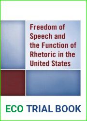 Freedom of Speech and the Function of Rhetoric in the United States