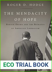 The Mendacity of Hope: Barack Obama and the Betrayal of American Liberalism