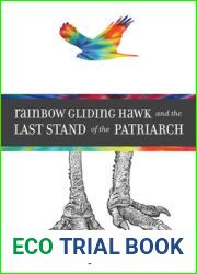 Rainbow Gliding Hawk and the Last Stand of the Patriarch