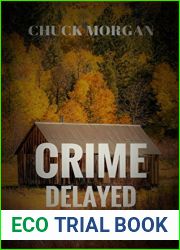 Crime Delayed: A Buck Taylor Novel. 2019 Best Mystery Runner-up…Pacific Book Awards