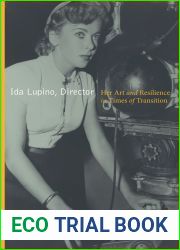 Ida Lupino, Director: Her Art and Resilience in Times of Transition