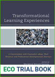 Transformational Learning Experiences: A Conversation with Counselors about Their Personal and Professional Developmental Journeys