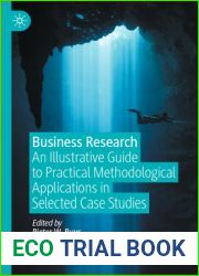 Business Research: An Illustrative Guide to Practical Methodological Applications in Selected Case Studies