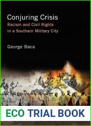 Conjuring Crisis: Racism and Civil Rights in a Southern Military City