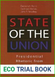 State of the Union: Presidential Rhetoric from Woodrow Wilson to George W. Bush