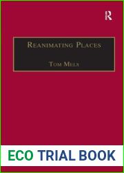 Reanimating Places: A Geography of Rhythms (Re-materialising Cultural Geography)