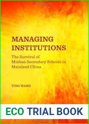 Managing Institutions: The Survival of Minban Secondary Schools in Mainland China by Ying Wang (2013-11-01) Hardcover