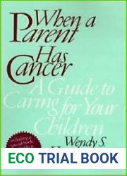 When a Parent Has Cancer: A Guide to Caring for Your Children