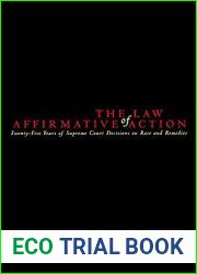The Law of Affirmative Action: Twenty Five Years of Supreme Court Decisions on Race and Remedies by Girardeau A. Spann (2000-02-01)