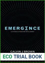 Emergence: A Six Novel of Machine Intelligence (Six AI Series Book 1)