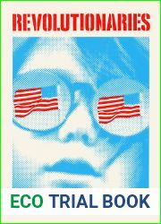 Revolutionaries: A novel
