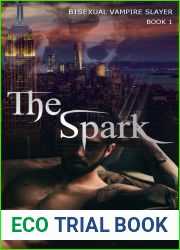 The Spark: Book #1 (Bisexual Vampire Slayer)