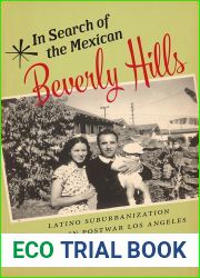 In Search of the Mexican Beverly Hills: Latino Suburbanization in Postwar Los Angeles (Latinidad: Transnational Cultures in the United States)