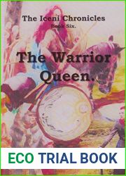 Boudiga, Warrior Queen.: Boudicca, of the Iceni. (Book 6 In The Chronicles of the Iceni. 1)