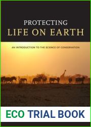 Protecting Life on Earth: An Introduction to the Science of Conservation