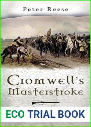 Cromwell|s Masterstroke: Dunbar 1650