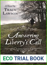 Answering Liberty|s Call: Anna Stone|s Daring Ride to Valley Forge: A Novel