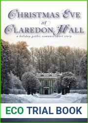 Christmas Eve at Claredon Hall: A Gothic Romance Short Story
