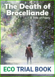 The Death of Broceliande: A Tale of Faery