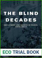 The Blind Decades: Employment and Growth in France, 1974-2014