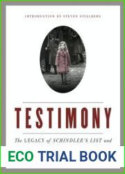Testimony: The Legacy of Schindler|s List and the USC Shoah Foundation
