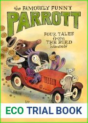 The Famously Funny Parrott: Four Tales from the Bird Himself