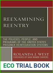 Reexamining Reentry: The Policies, People, and Programs of the United States Prisoner Reintegration Systems
