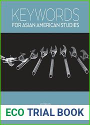 Keywords for Asian American Studies (Keywords, 4)