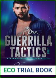 Guerrilla Tactics (Alaskan Security-Team Rogue, #4)