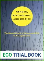 Gender, Psychology, and Justice: The Mental Health of Women and Girls in the Legal System (Psychology and Crime, 6)