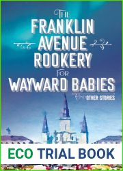 The Franklin Avenue Rookery for Wayward Babies