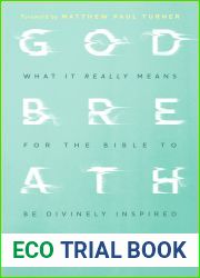 Godbreathed: What It Really Means for the Bible to Be Divinely Inspired